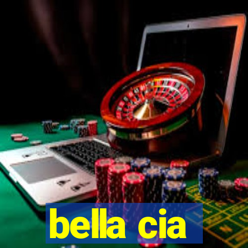 bella cia